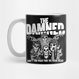 The Damned - Don't you wish that we were dead Mug